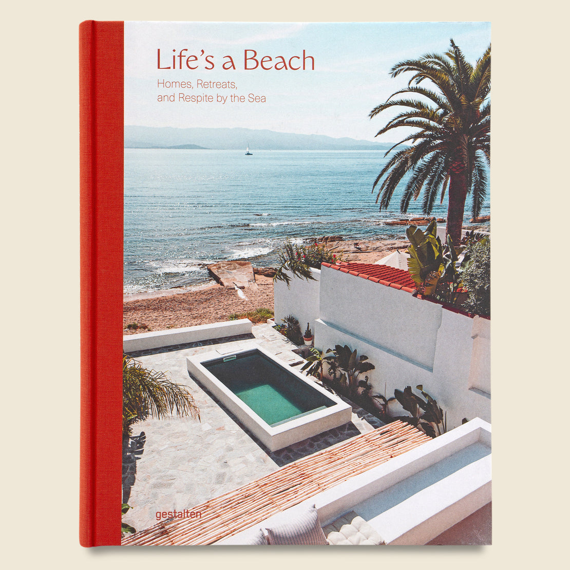 Bookstore Life's a Beach: Homes, Retreats, and Respite by the Sea