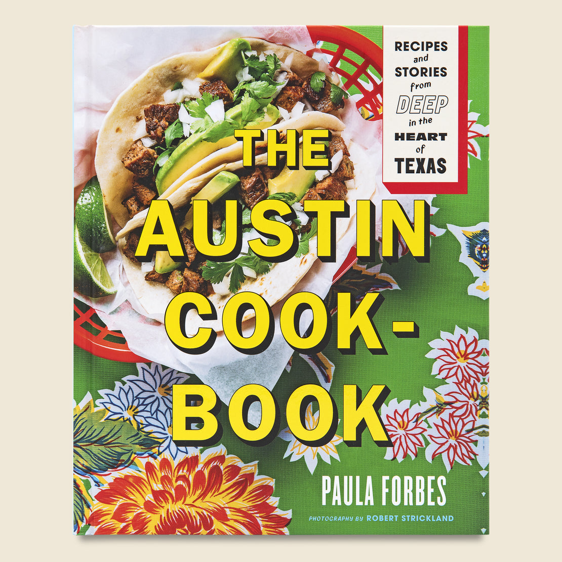 Bookstore The Austin Cookbook: Recipes & Stories From Deep in the Heart of Texas