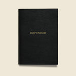 "DON'T FORGET" Leather Journal - Black - Paper Goods - STAG Provisions - Gift - Stationery
